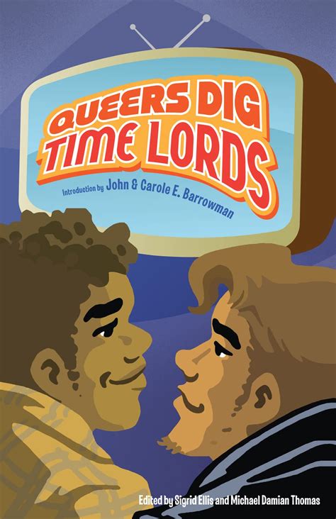 Queers Dig Time Lords A Celebration of Doctor Who by the LGBTQ Fans Who Love It Kindle Editon