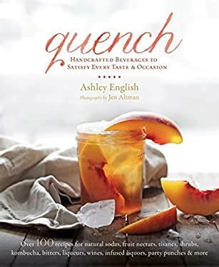 Quench Handcrafted Beverages to Satisfy Every Taste and Occasion PDF
