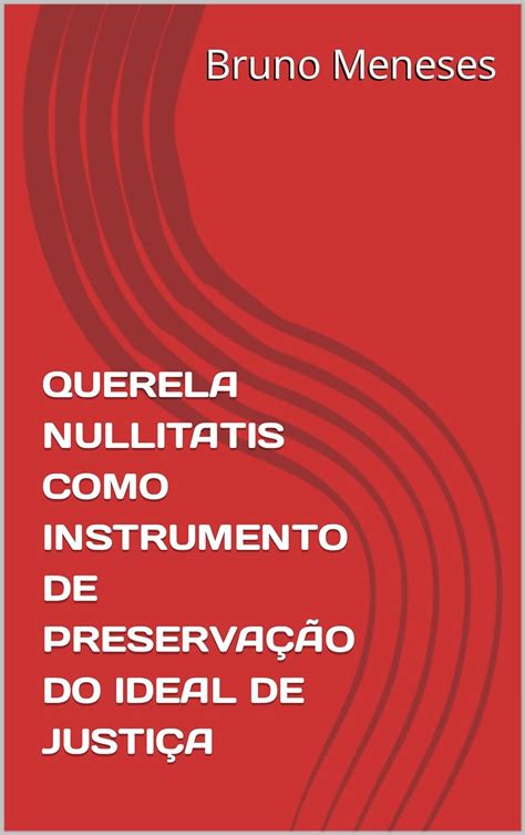 Querela Nullitatis: Anulando Casamentos NULOS no Brasil