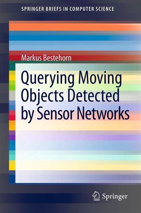 Querying Moving Objects Detected by Sensor Networks Epub