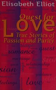 Quest for Love True Stories of Passion and Purity Reader