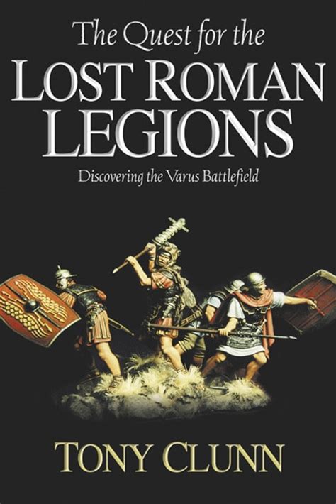 Quest for the Lost Roman Legions Discovering the Varus Battlefield Doc