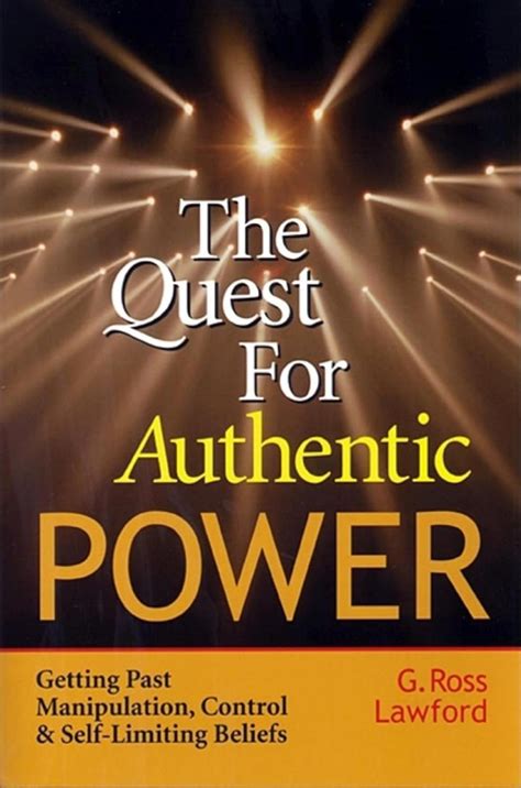 Quest.for.Authentic.Power.Getting.Past.Manipulation.Control.and.Self.Limiting.Beliefs Ebook Reader