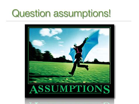 Question Assumptions: