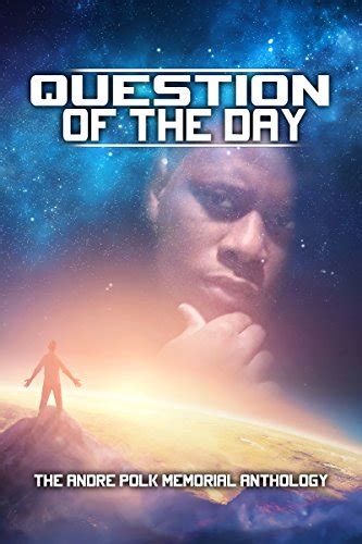 Question of the Day The Andre Polk Memorial Anthology PDF