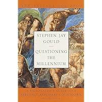 Questioning the Millennium A Rationalist s Guide to a Precisely Arbitrary Countdown Revised Edition Reader