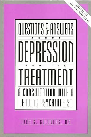 Questions and Answers about Depression and its Treatment A Consultation with a Leading Psychiatrist Epub