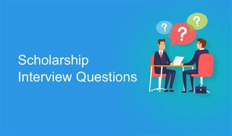 Questions in Scholarship Interview: A Comprehensive Guide