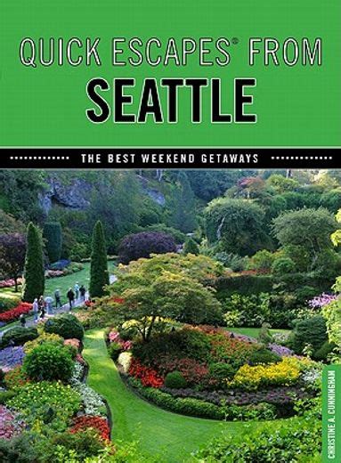 Quick Escapes from Seattle The Best Weekend Getaways PDF