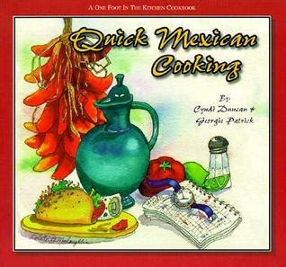 Quick Mexican Cooking One Foot in the Kitchen Cookbooks Reader