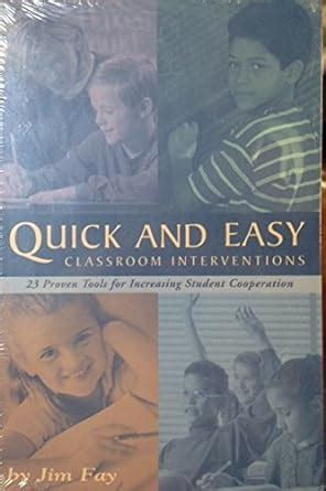 Quick and Easy Classroom Interventions 23 Proven Tools for Increasing Student Cooperation Epub