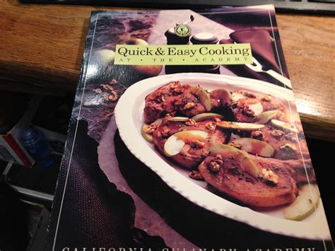 Quick and Easy Cooking at the Academy California Culinary Academy Series Epub