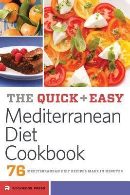 Quick and Easy Mediterranean Diet Cookbook 76 Mediterranean Diet Recipes Made in Minutes PDF