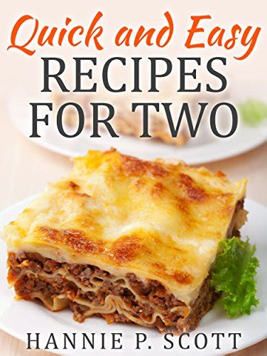 Quick and Easy Recipes for Two Delicious Recipes for Two Dinner Entrees Appetizers Breakfast and Desserts Quick and Easy Cooking Series Epub