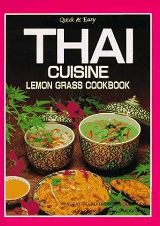 Quick and Easy Thai Cuisine Lemon Grass Cookbook Reader