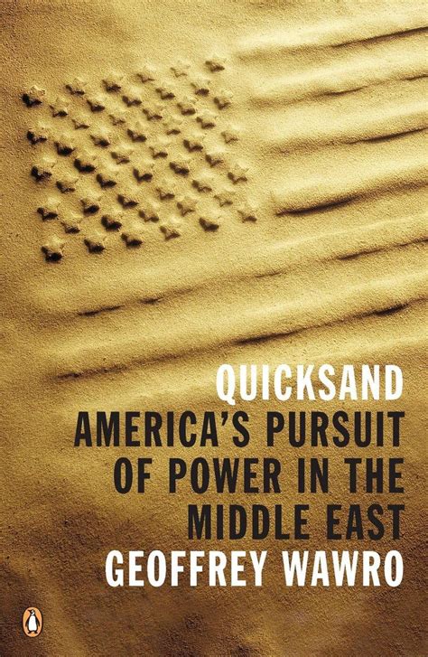 Quicksand America s Pursuit of Power in the Middle East Kindle Editon