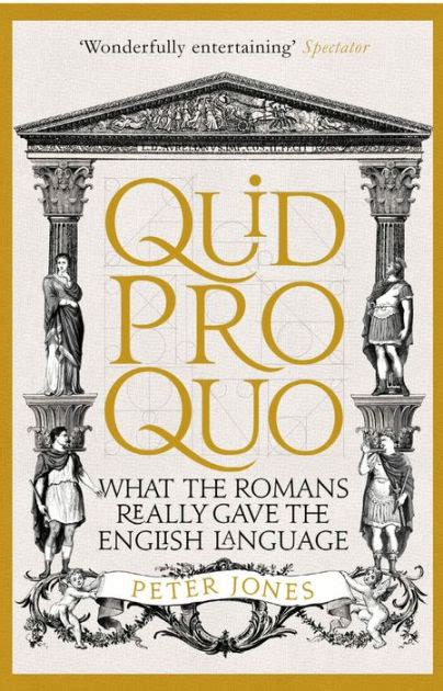 Quid Pro Quo What the Romans Really Gave the English Language PDF
