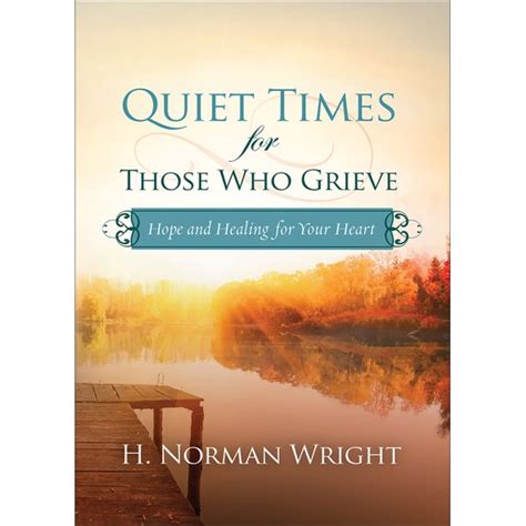 Quiet Times for Those Who Grieve: 10 Essential Steps