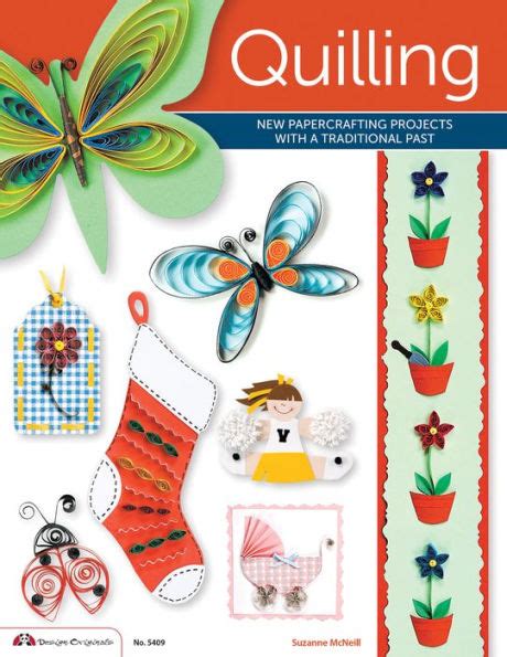 Quilling New Papercrafting Projects with a Traditional Past PDF