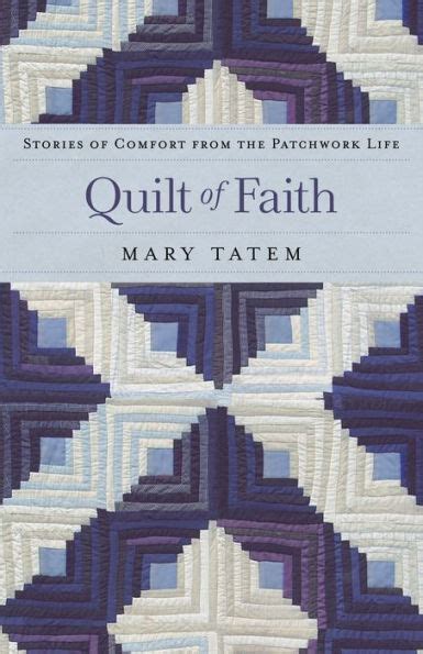 Quilt of Faith Stories of Comfort from the Patchwork Life Epub