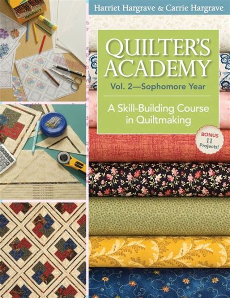 Quilter s Academy Vol 2 Sophomore Year A Skill-Building Course In Quiltmaking PDF