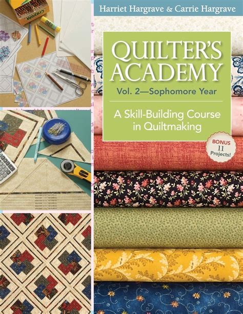 Quilter s Academy Vol 2 Sophomore Year A Skill-Building Course In Quiltmaking Epub