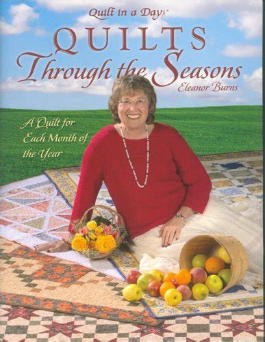 Quilts Through the Seasons A Quilt for Each Month of the Year Quilt in a Day Series Reader