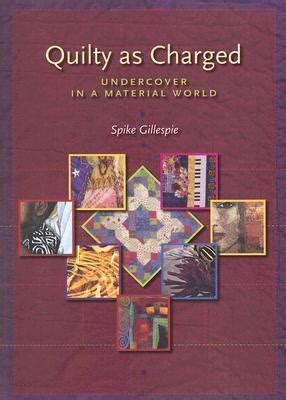 Quilty as Charged: Undercover in a Material World Epub