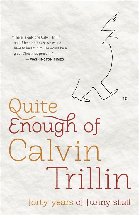 Quite Enough of Calvin Trillin Forty Years of Funny Stuff Doc