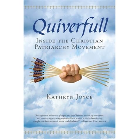 Quiverfull Inside the Christian Patriarchy Movement Reader