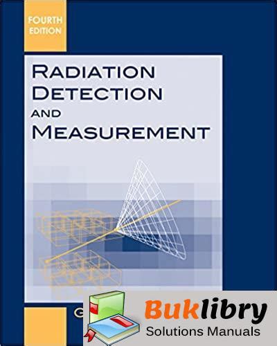 RADIATION DETECTION AND MEASUREMENT KNOLL SOLUTIONS MANUAL Ebook Doc