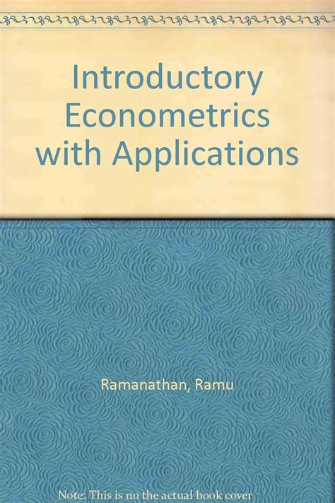 RAMU RAMANATHAN INTRODUCTORY ECONOMETRICS WITH APPLICATIONS: Download free PDF ebooks about RAMU RAMANATHAN INTRODUCTORY ECONOME PDF