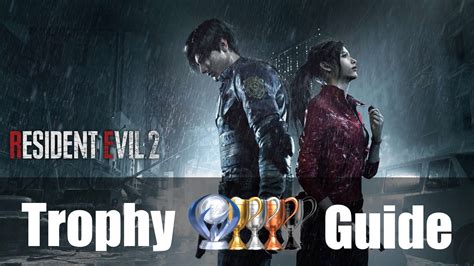 RE2 Trophy Guide