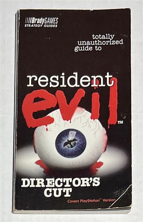 RESIDENT EVIL DIRECTOR S CUT-TOTALLY UNAUTHORIZED GUIDE Bradygames Strategy Guide PDF