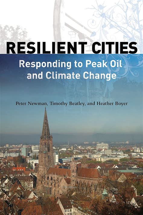 RESILIENT CITIES RESPONDING TO PEAK OIL AND CLIMATE CHANGE Ebook Kindle Editon