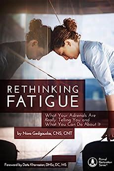 RETHINKING FATIGUE What Your Adrenals Are Really Telling You And What You Can Do About It Doc