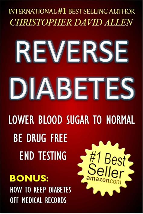 REVERSE DIABETES LOWER BLOOD SUGAR TO NORMAL BE DRUG FREE END TESTING BONUS HOW TO KEEP DIABETES OFF MEDICAL RECORDS PDF