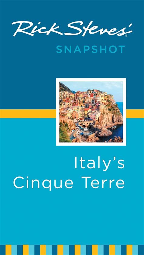 RICK STEVES SNAPSHOT ITALY S CINQUE TERRE RICK STEVES SNAPSHOT Ebook Epub