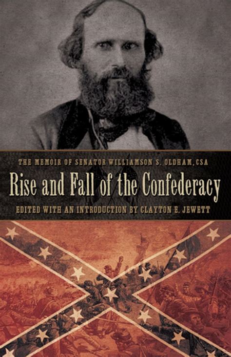 RISE AND FALL OF THE CONFEDERACY: THE MEMOIR OF SENATOR WILLIAMSON S. OLDHAM PDF