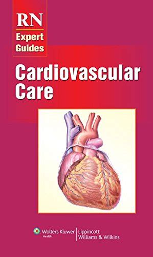 RN Expert Guides Cardiovascular Care RN Expert Guide Series Epub