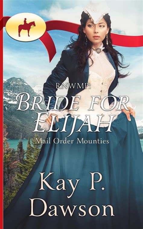 RNWMP Bride for Nathaniel Mail Order Mounties Volume 10 Epub