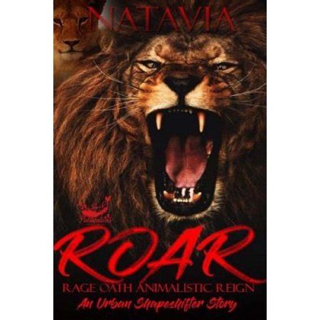 ROAR Rage Oath Animalistic Reign An Urban Shapeshifter Story Kindle Editon