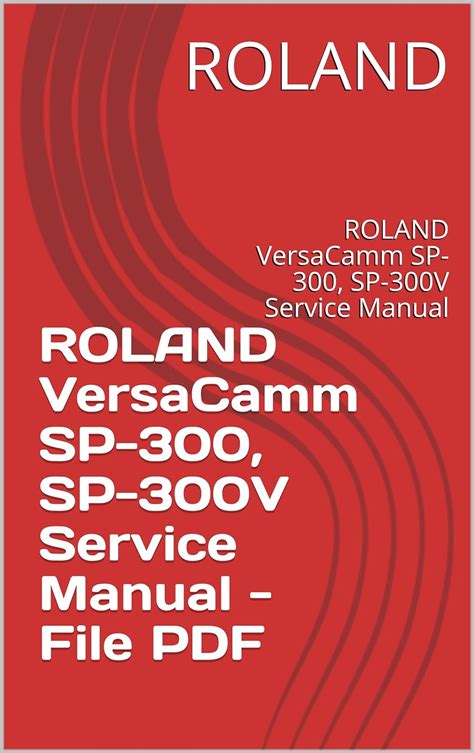 ROLAND SP 300 SERVICE MANUAL Ebook Epub