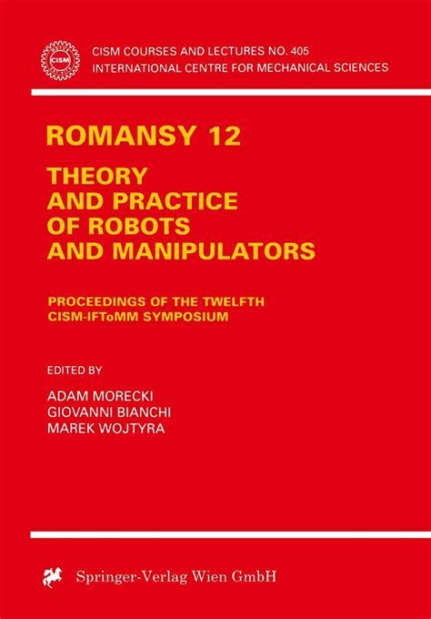 ROMANSY 12 Theory and Practice of Robots and Manipulators Epub