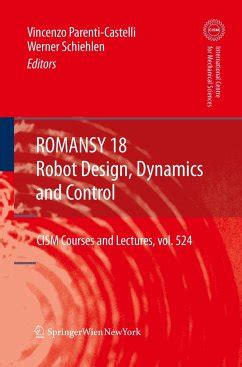 ROMANSY 18 - Robot Design, Dynamics and Control Reader