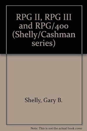 RPG II RPG III and RPG 400 The Shelly Cashman series Epub