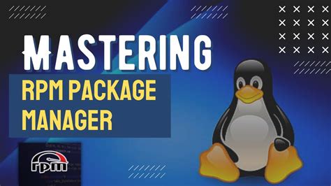 RPM Ranger: The Ultimate Guide to Mastering RPM Package Management