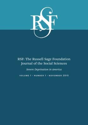 RSF The Russell Sage Foundation Journal of the Social Sciences Severe Deprivation in America PDF