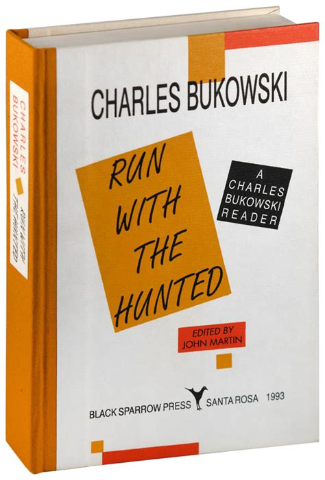 RUN WITH THE HUNTED A Charles Bukowski Reader Edited by John Martin Kindle Editon