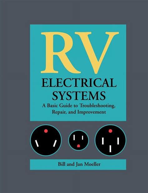 RV Electrical Systems A Basic Guide to Troubleshooting, Repairing and Improvement Kindle Editon